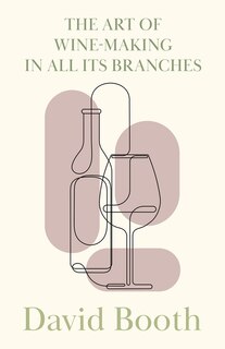 Front cover_The Art of Wine-Making in All its Branches