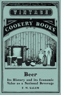 Front cover_Beer - Its History and its Economic Value as a National Beverage