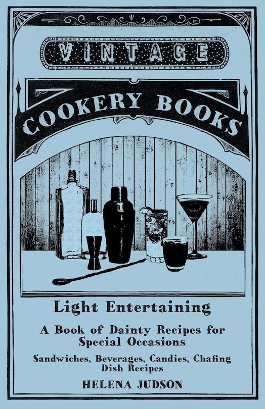 Couverture_Light Entertaining - A Book of Dainty Recipes for Special Occasions - Sandwiches, Beverages, Candies, Chafing Dish Recipes