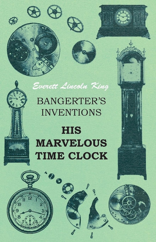 Couverture_Bangerter's Inventions His Marvelous Time Clock