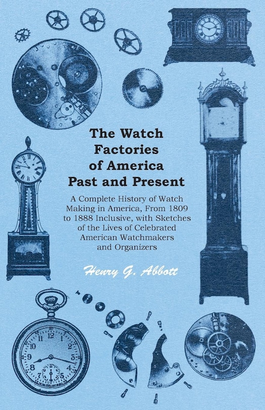 Couverture_The Watch Factories of America Past and Present -