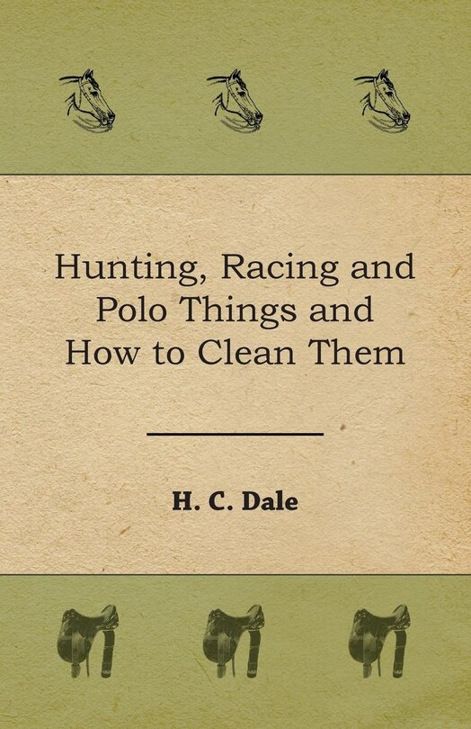 Front cover_Hunting, Racing and Polo Things and How to Clean Them
