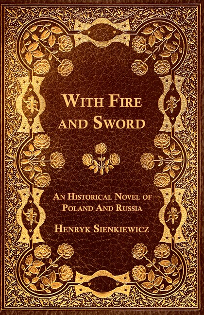 Front cover_With Fire and Sword - An Historical Novel of Poland and Russia