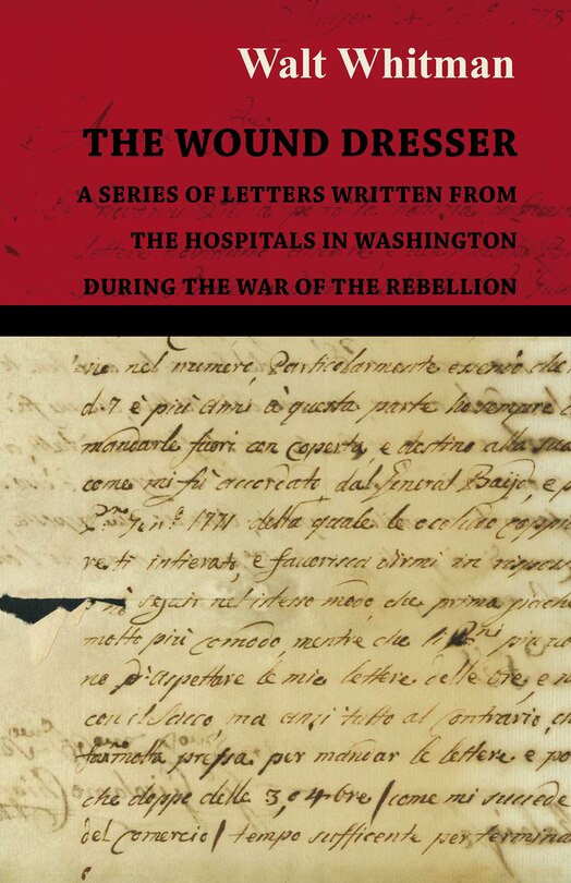 Couverture_The Wound Dresser - A Series of Letters Written from the Hospitals in Washington During the War of the Rebellion