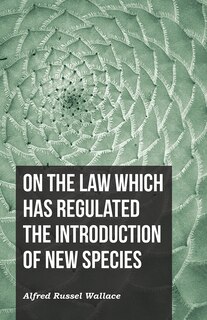 Couverture_On the Law Which Has Regulated the Introduction of New Species