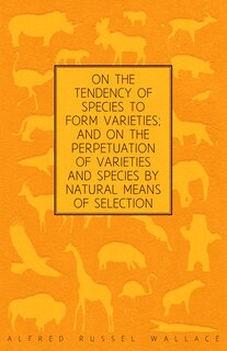Front cover_On the Tendency of Species to form Varieties; and on the Perpetuation of Varieties and Species by Natural Means of Selection