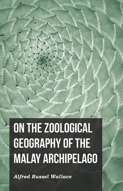 Front cover_On the Zoological Geography of the Malay Archipelago