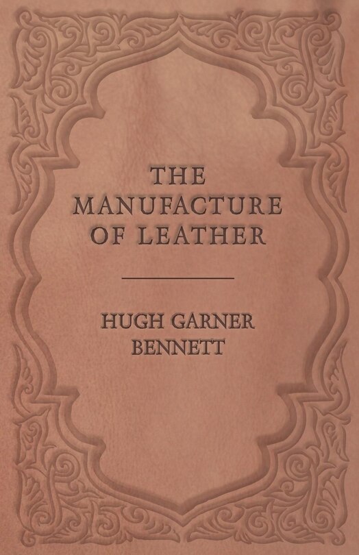Front cover_The Manufacture of Leather