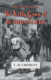 Couverture_The True Story of The Kelly Gang of Bushrangers