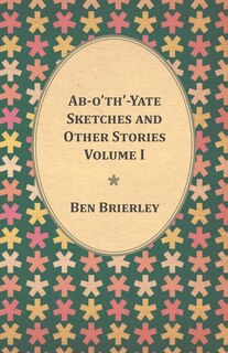 Couverture_Ab-o'th'-yate Sketches And Other Stories - Volume I
