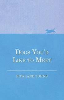 Couverture_Dogs You'd Like to Meet