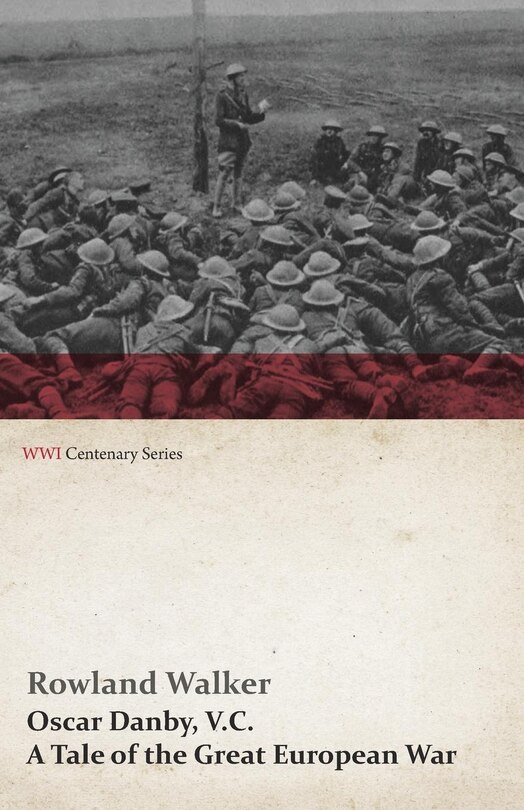 Front cover_Oscar Danby, V.C. - A Tale of the Great European War