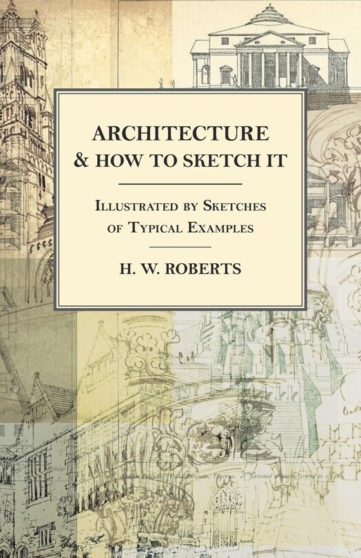 Front cover_Architecture and How to Sketch it - Illustrated by Sketches of Typical Examples