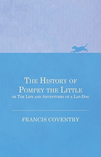 Couverture_The History of Pompey the Little, or The Life and Adventures of a Lap-Dog