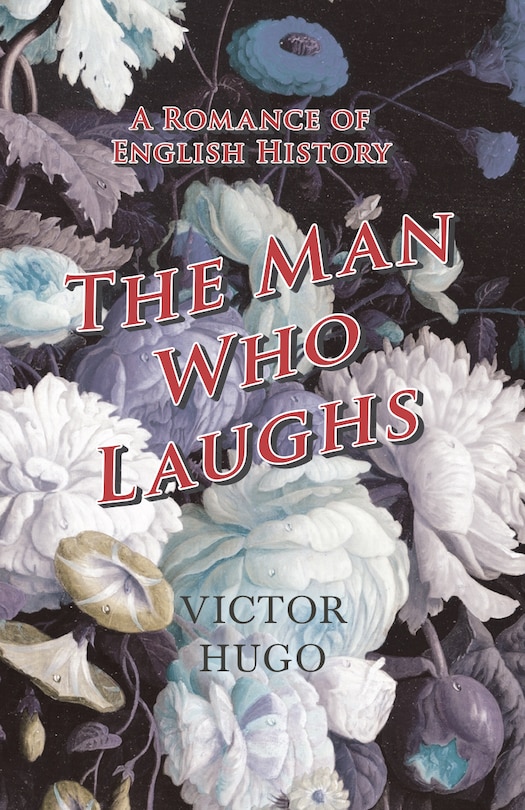 Front cover_The Man Who Laughs - A Romance of English History