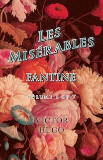 Couverture_Les Misérables, Volume I of V, Fantine