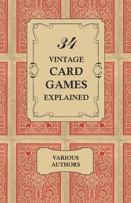 Front cover_34 Vintage Card Games Explained