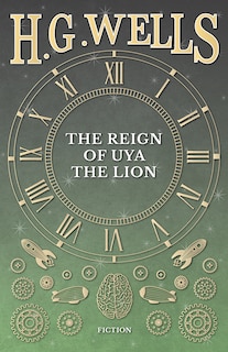 The Reign Of Uya The Lion