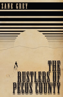 The Rustlers of Pecos County