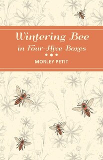 Front cover_Wintering Bees in Four-Hive Boxes