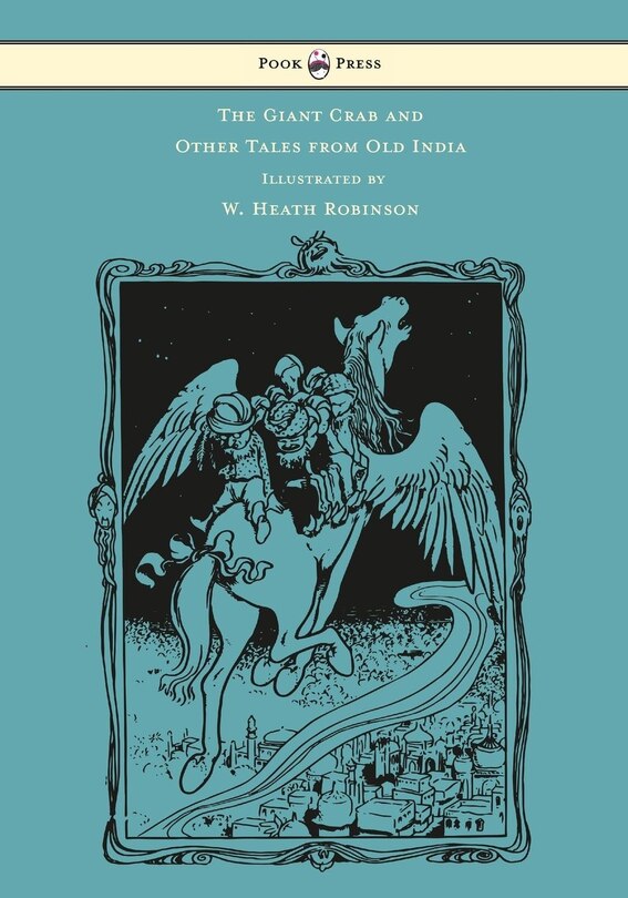 Couverture_The Giant Crab and Other Tales from Old India - Illustrated by W. Heath Robinson
