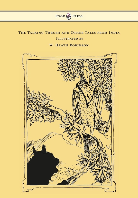 The Talking Thrush and Other Tales from India - Illustrated by W. Heath Robinson