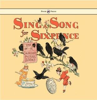 Front cover_Sing a Song for Sixpence - Illustrated by Randolph Caldecott