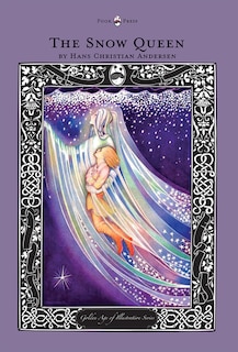 Front cover_The Snow Queen - The Golden Age of Illustration Series