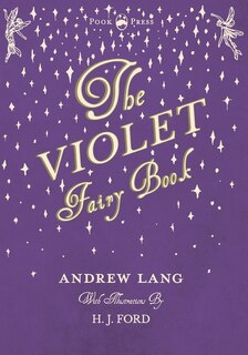Front cover_The Violet Fairy Book - Illustrated by H. J. Ford