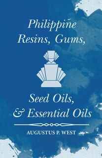 Front cover_Philippine Resins, Gums, Seed Oils, and Essential Oils