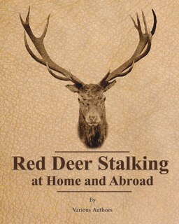 Front cover_Red Deer Stalking at Home and Abroad