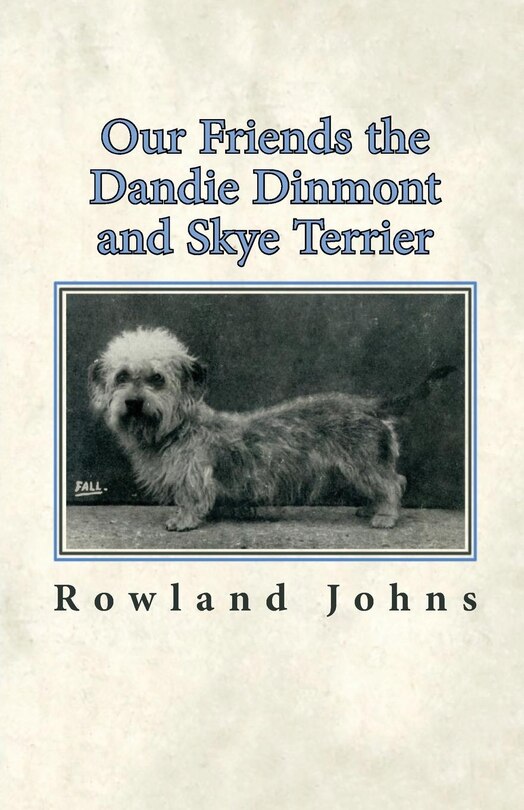 Couverture_Our Friends the Dandie Dinmont and Skye Terrier