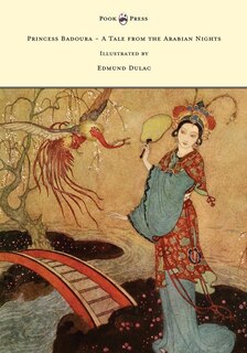 Front cover_Princess Badoura - A Tale from the Arabian Nights - Illustrated by Edmund Dulac