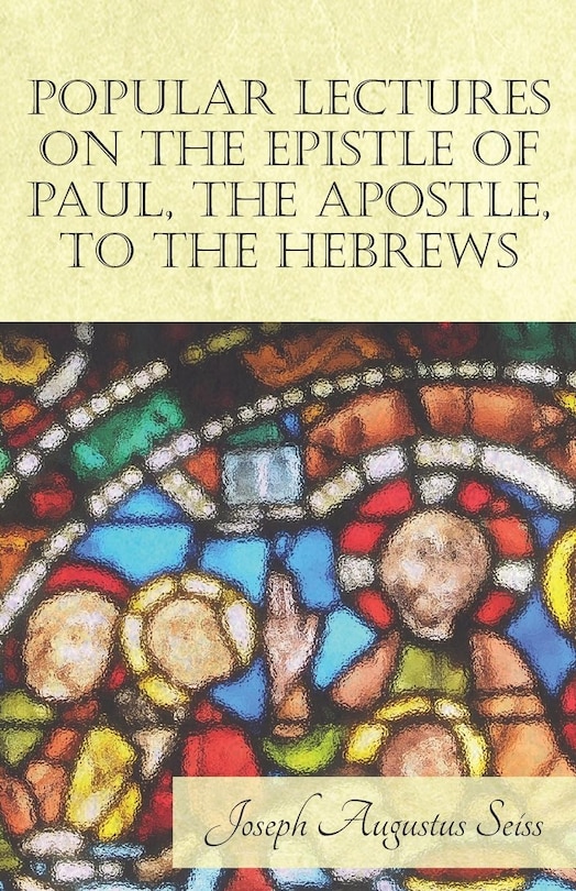 Couverture_Popular Lectures on the Epistle of Paul, The Apostle, to the Hebrews