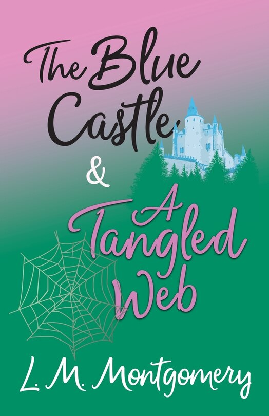 Front cover_The Blue Castle and A Tangled Web