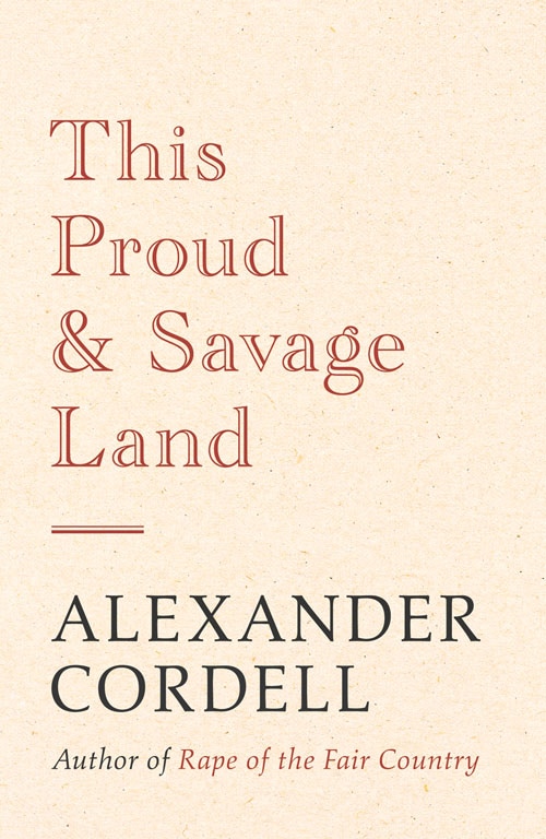 Front cover_This Proud And Savage Land