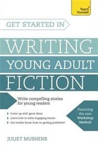 Front cover_Get Started In Writing Young Adult Fiction