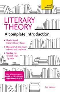 Literary Theory: A Complete Introduction