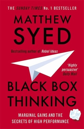 Black Box Thinking: The Surprising Truth About Success