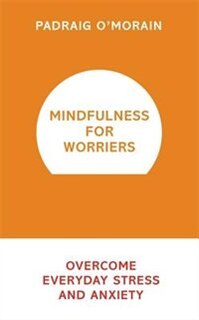 Couverture_Mindfulness For Worriers