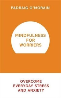 Couverture_Mindfulness For Worriers