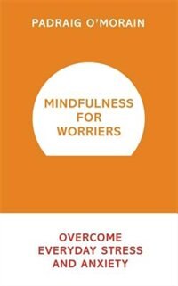 Couverture_Mindfulness For Worriers