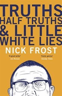 Front cover_Truths, Half Truths And Little White Lies