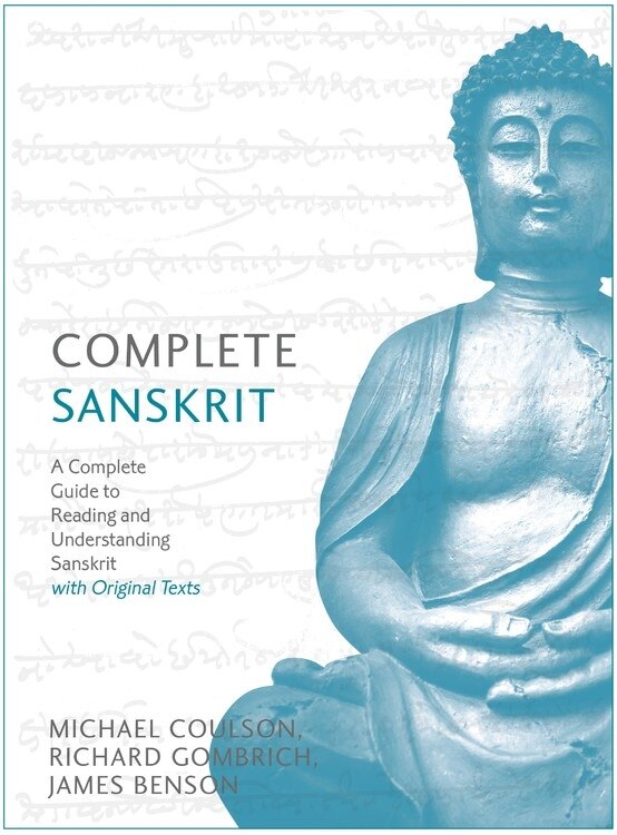 Complete Sanskrit: A Comprehensive Guide To Reading And Understanding Sanskrit, With Original Texts
