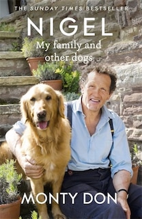 Nigel: My Family And Other Dogs