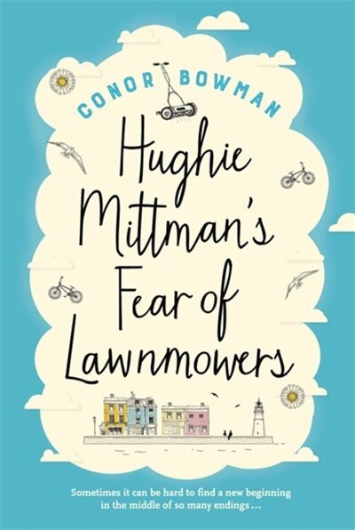 Front cover_Hughie Mittman's Fear Of Lawnmowers