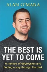 The Best is Yet to Come: A Memoir about Football and Finding a Way Through the Dark