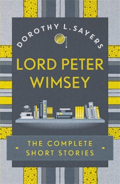 Front cover_Lord Peter Wimsey: The Complete Short Stories
