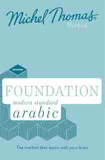 Foundation Modern Standard Arabic (learn Msa With The Michel Thomas Method) de Jane Wightwick