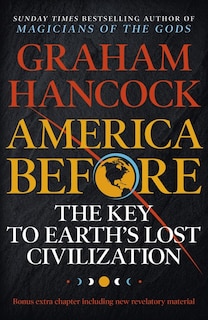 Front cover_America Before: The Key to Earth's Lost Civilization